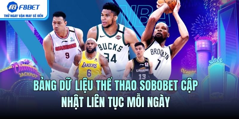 Bảng dữ liệu thể thao Sobobet cập nhật liên tục mỗi ngày