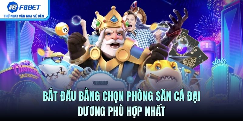 Bắt đầu bằng chọn phòng săn cá đại dương phù hợp nhất