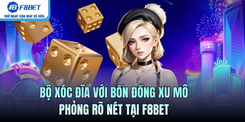 Bộ xóc đĩa với bốn đồng xu mô phỏng rõ nét tại F8BET