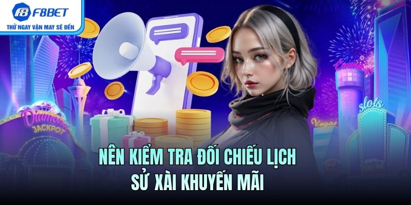 Nên kiểm tra đối chiếu lịch sử xài khuyến mãi
