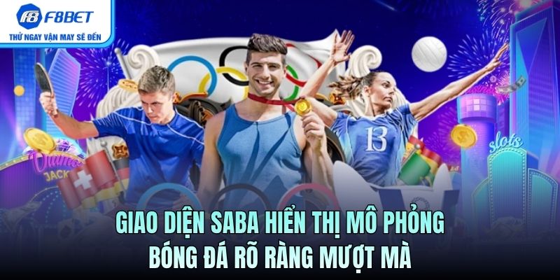 Giao diện Saba hiển thị mô phỏng bóng đá rõ ràng mượt mà