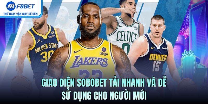 Giao diện F8BET tải nhanh và dễ sử dụng cho người mới