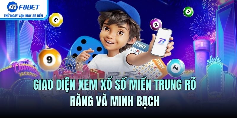 Giao diện xem Xổ Số Miền Trung rõ ràng và minh bạch