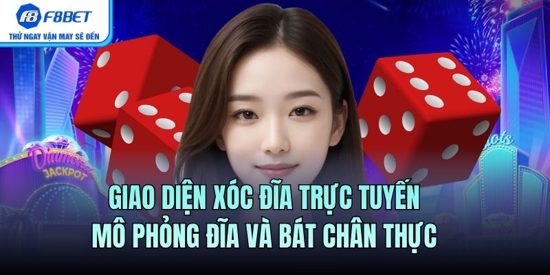 Giao diện xóc đĩa trực tuyến mô phỏng đĩa và bát chân thực