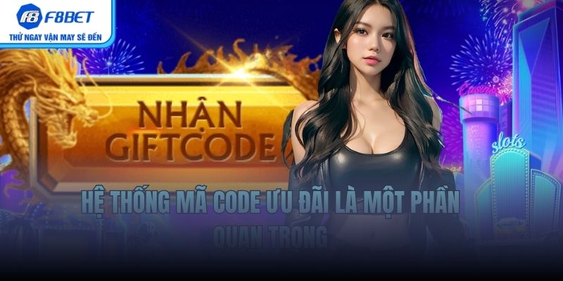 Hệ thống mã code ưu đãi là một phần quan trọng 