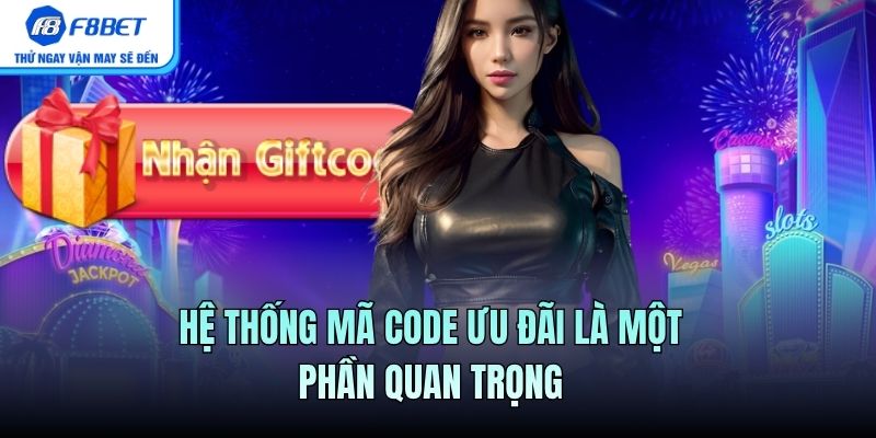 Hệ thống mã code ưu đãi là một phần quan trọng 