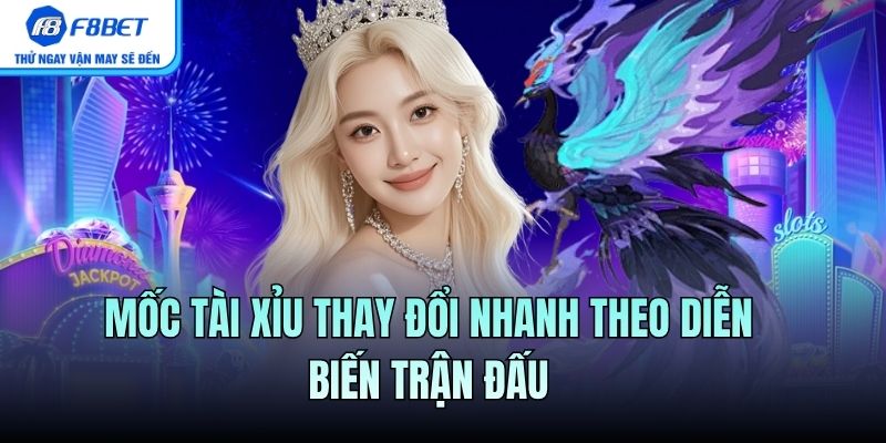 Mốc thay đổi nhanh theo diễn biến trận đấu