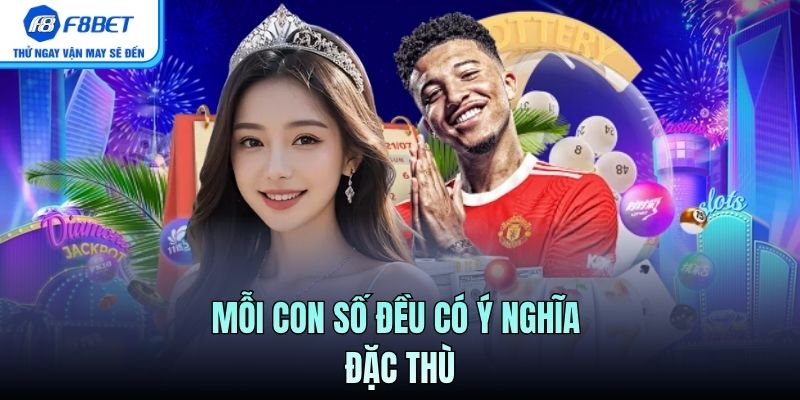 Mỗi con số đều có ý nghĩa đặc thù