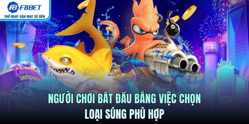 Người chơi bắt đầu bằng việc chọn loại súng phù hợp