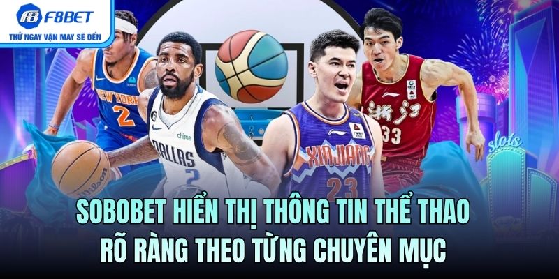 Sobobet hiển thị thông tin thể thao rõ ràng theo từng chuyên mục